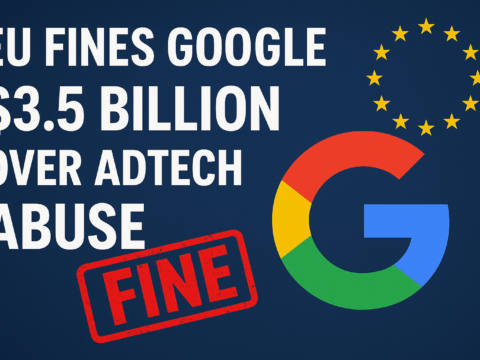 EU fines Google $3.5 billion over AdTech abuse